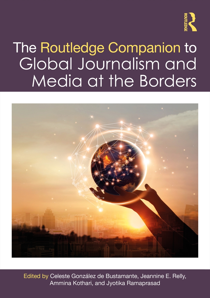 The Routledge Companion to Global Journalism and Media at the Borders/Product Detail/Media