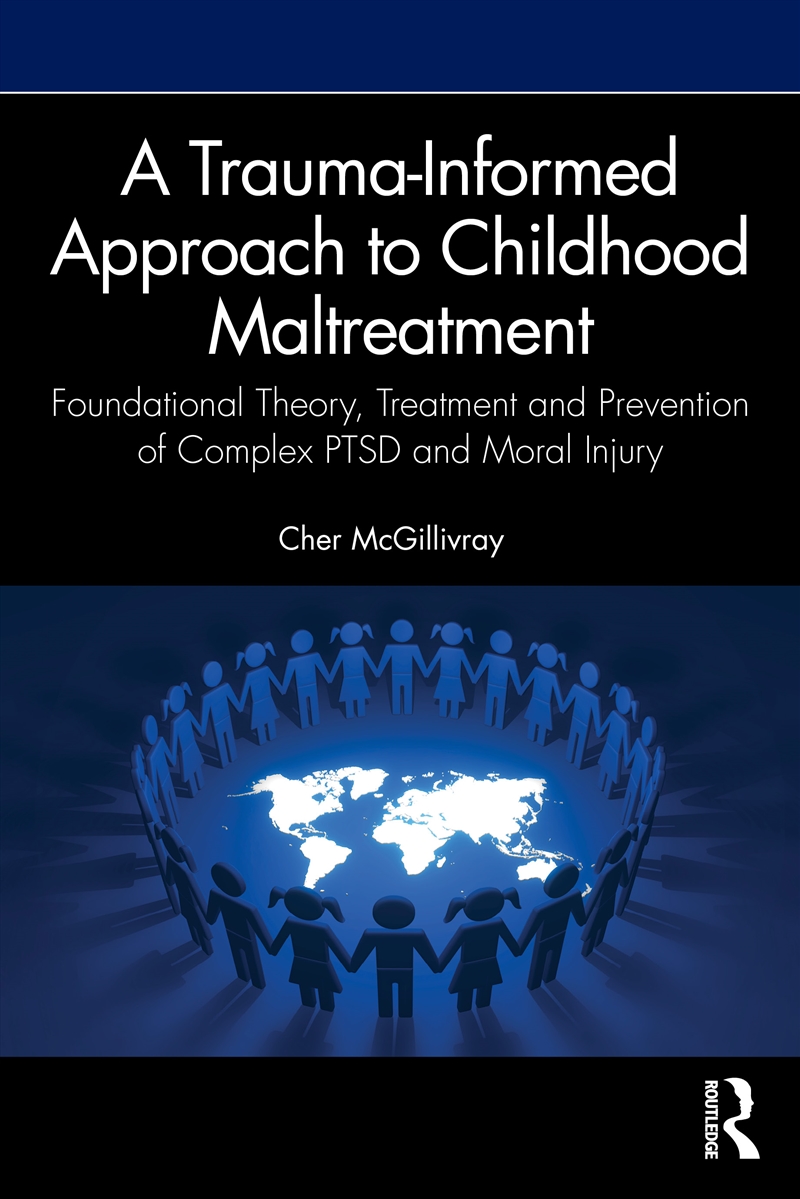 A Trauma-Informed Approach to Childhood Maltreatment/Product Detail/Healthcare