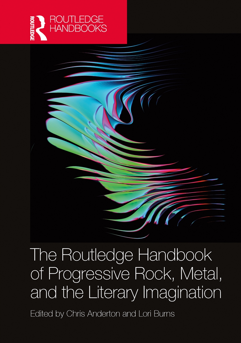 The Routledge Handbook of Progressive Rock, Metal, and the Literary Imagination/Product Detail/Media
