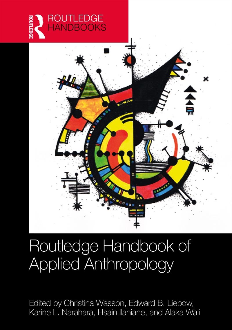 The Routledge Handbook of Applied Anthropology/Product Detail/Society & Culture