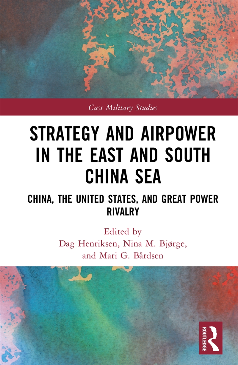 Strategy and Airpower in the East and South China Sea/Product Detail/Military
