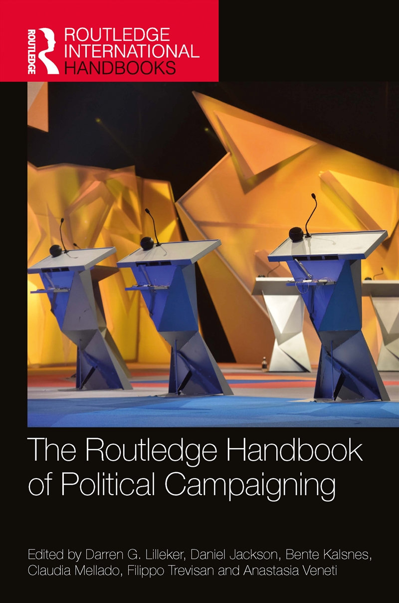 The Routledge Handbook of Political Campaigning/Product Detail/Politics & Government