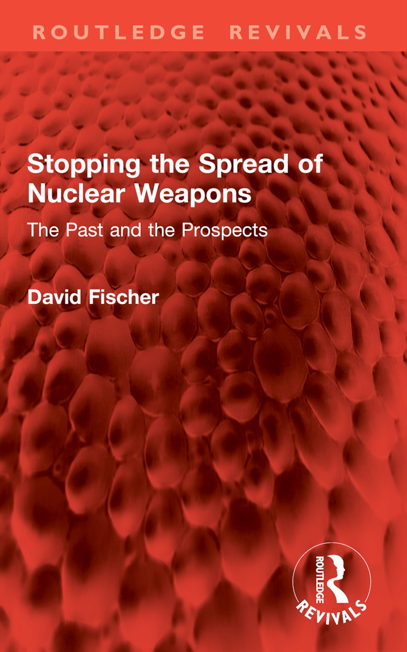Stopping the Spread of Nuclear Weapons/Product Detail/Politics & Government
