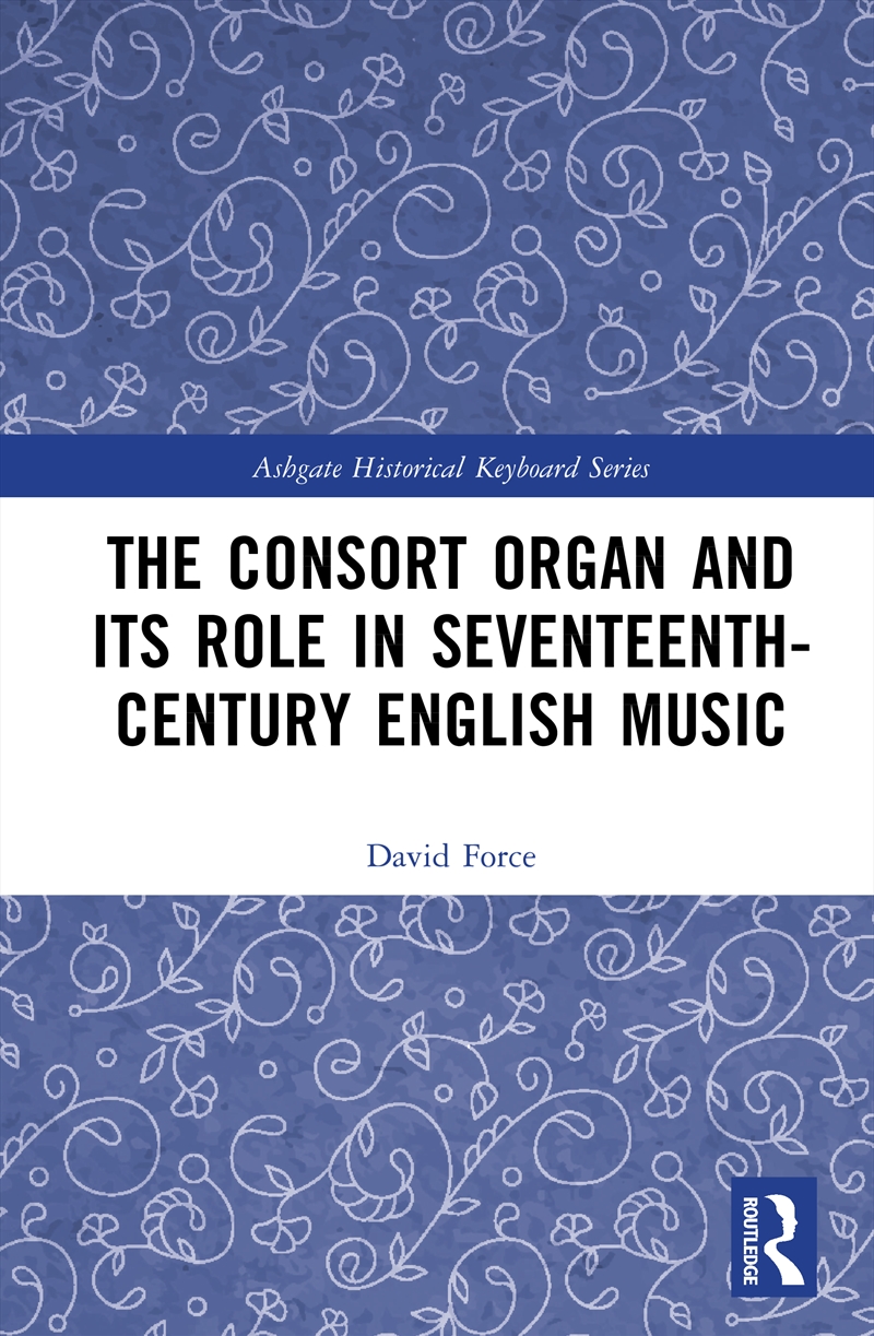 The Consort Organ and its Role in Seventeenth-Century Ensemble Music/Product Detail/Media