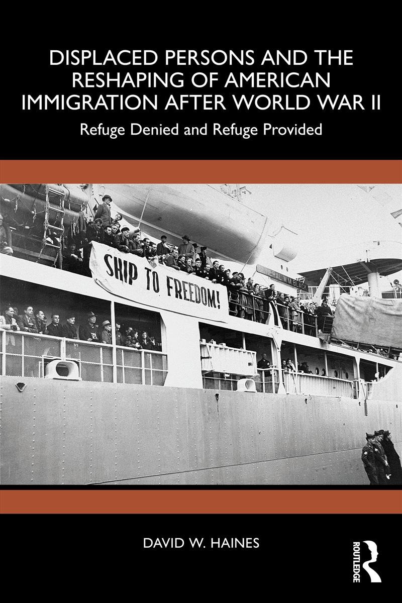 Displaced Persons and the Reshaping of American Immigration after World War II/Product Detail/History