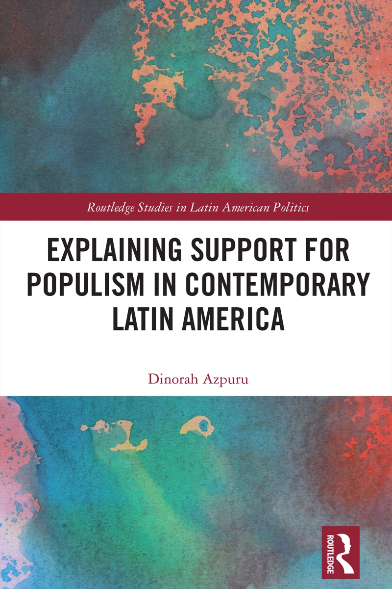 Explaining Support for Populism in Contemporary Latin America/Product Detail/History