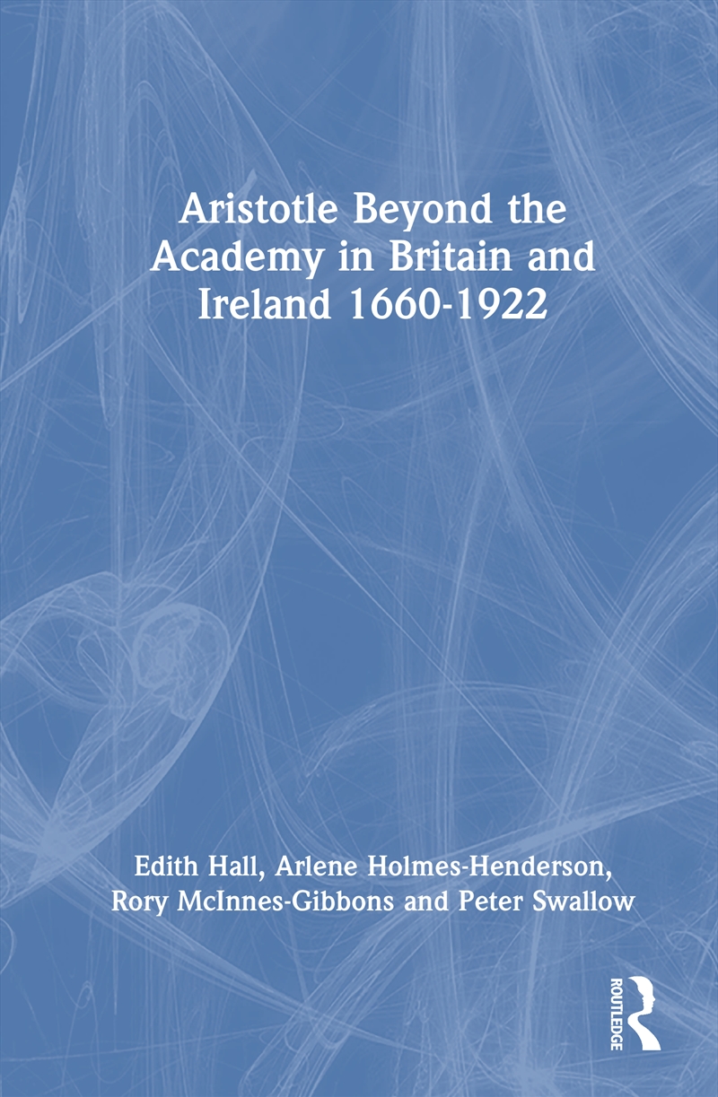 Aristotle Beyond the Academy in Britain and Ireland 1660-1922/Product Detail/Reading