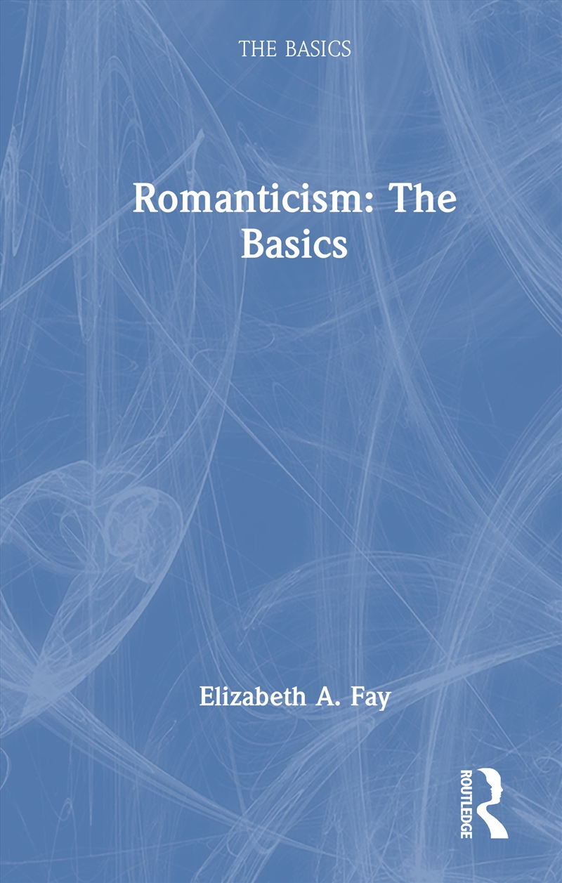 Romanticism: The Basics/Product Detail/Literature & Poetry
