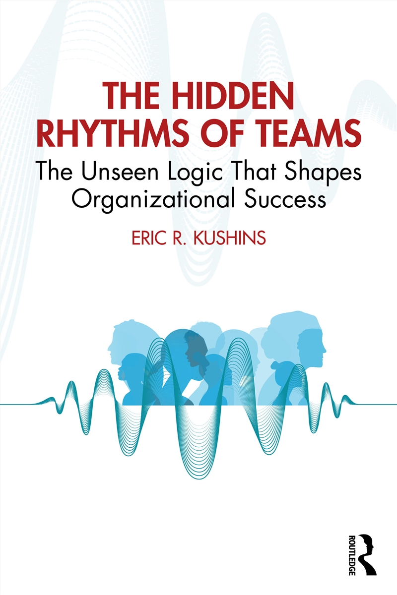Hidden Rhythms Of Teams/Product Detail/Business Leadership & Management