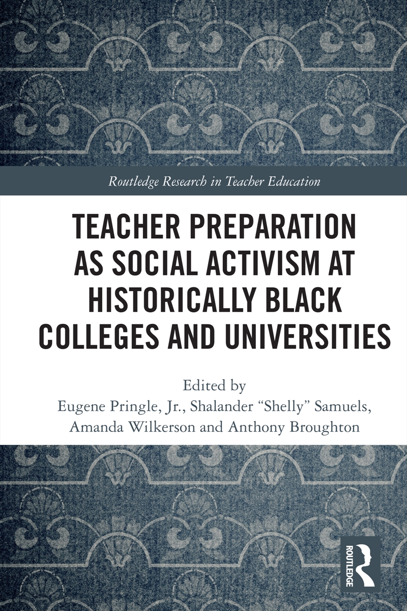 Teacher Preparation as Social Activism at Historically Black Colleges and Universities/Product Detail/Teaching