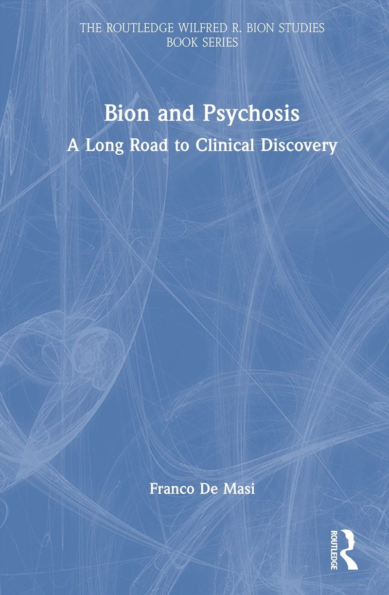 Bion and Psychosis/Product Detail/Psychology