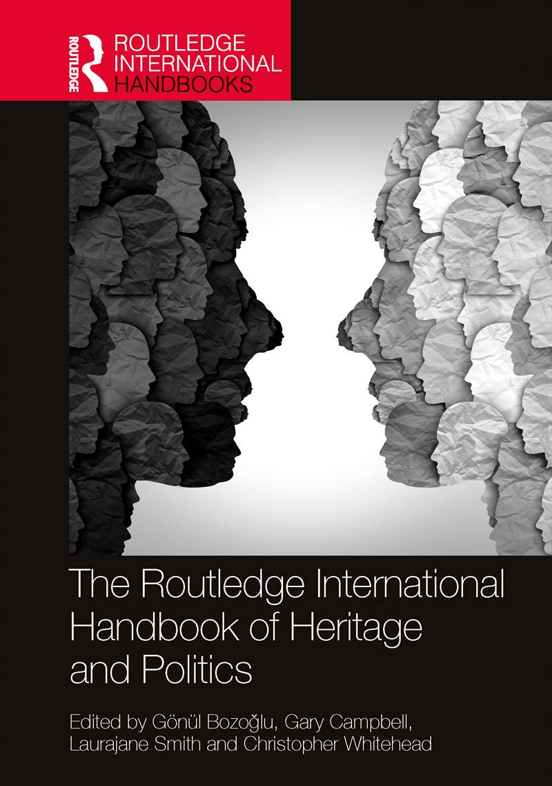 The Routledge International Handbook of Heritage and Politics/Product Detail/Society & Culture