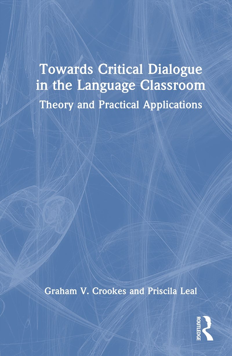 Towards Critical Dialogue in the Language Classroom/Product Detail/Language & Linguistics