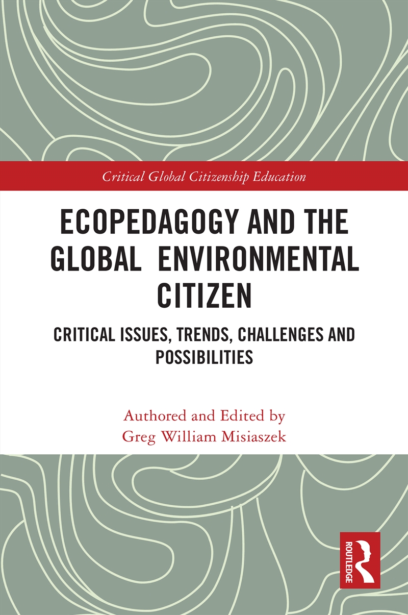 Ecopedagogy and the Global Environmental Citizen/Product Detail/Teaching