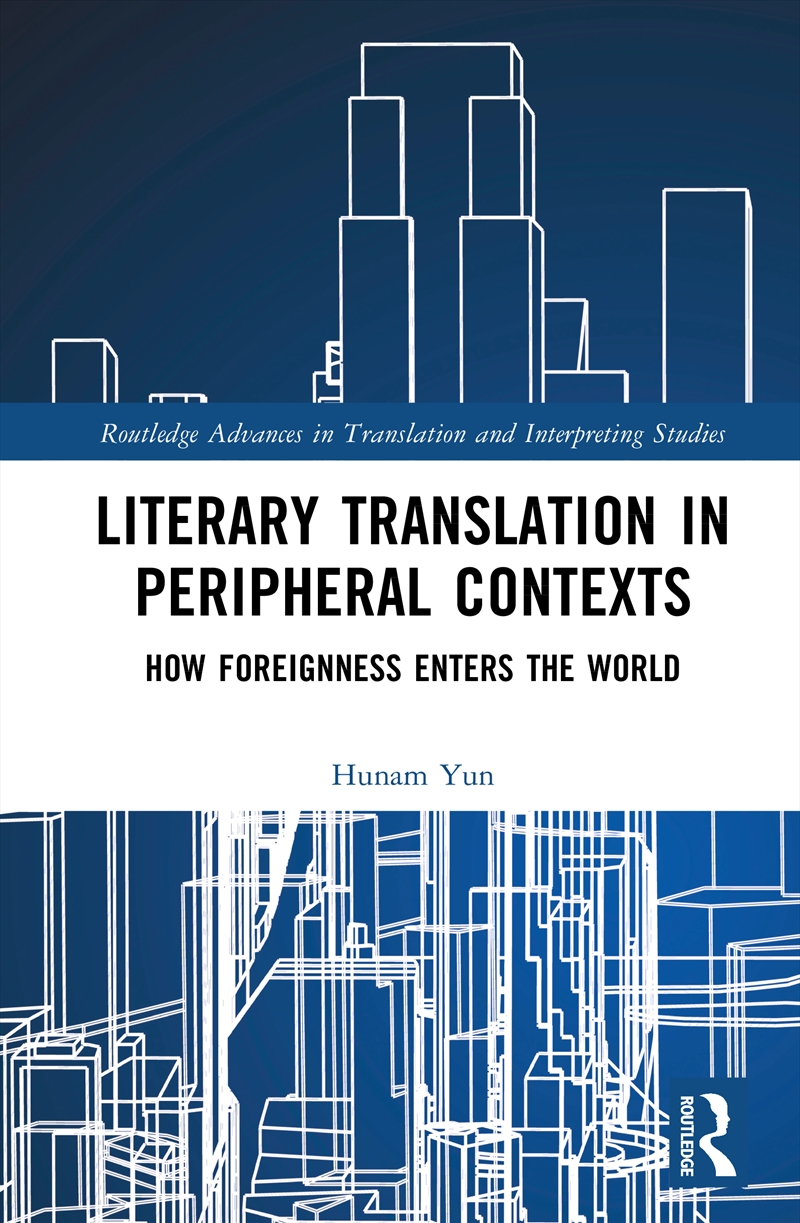 Literary Translation in Peripheral Contexts/Product Detail/Language & Linguistics