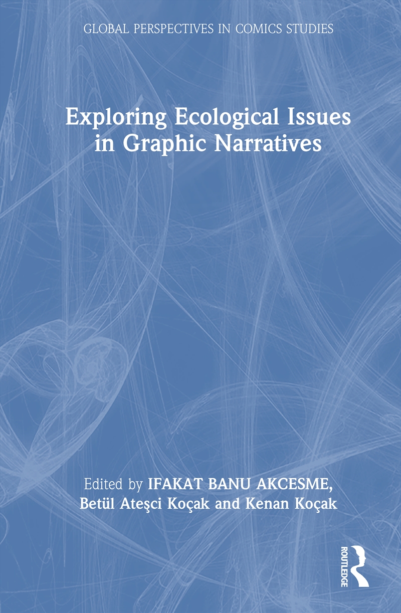 Exploring Ecological Issues in Graphic Narratives/Product Detail/Media