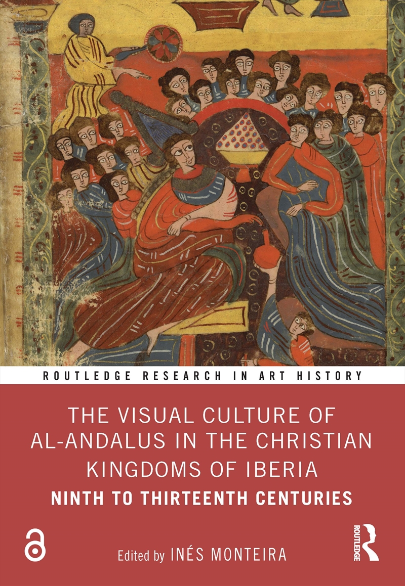 The Visual Culture of al-Andalus in the Christian Kingdoms of Iberia/Product Detail/Art