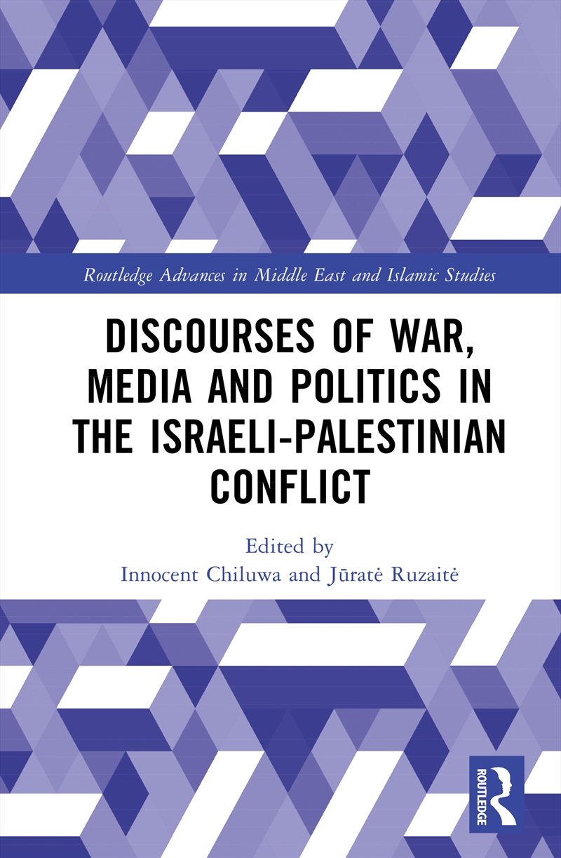 Discourses of War, Media and Politics in the Israeli-Palestinian Conflict/Product Detail/Politics & Government