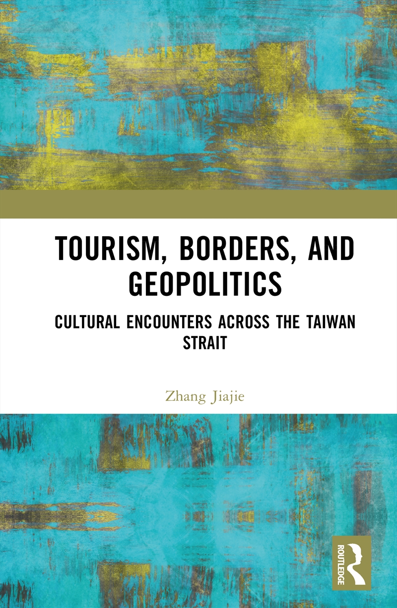 Tourism, Borders, and Geopolitics/Product Detail/Reference & Encylopaedias