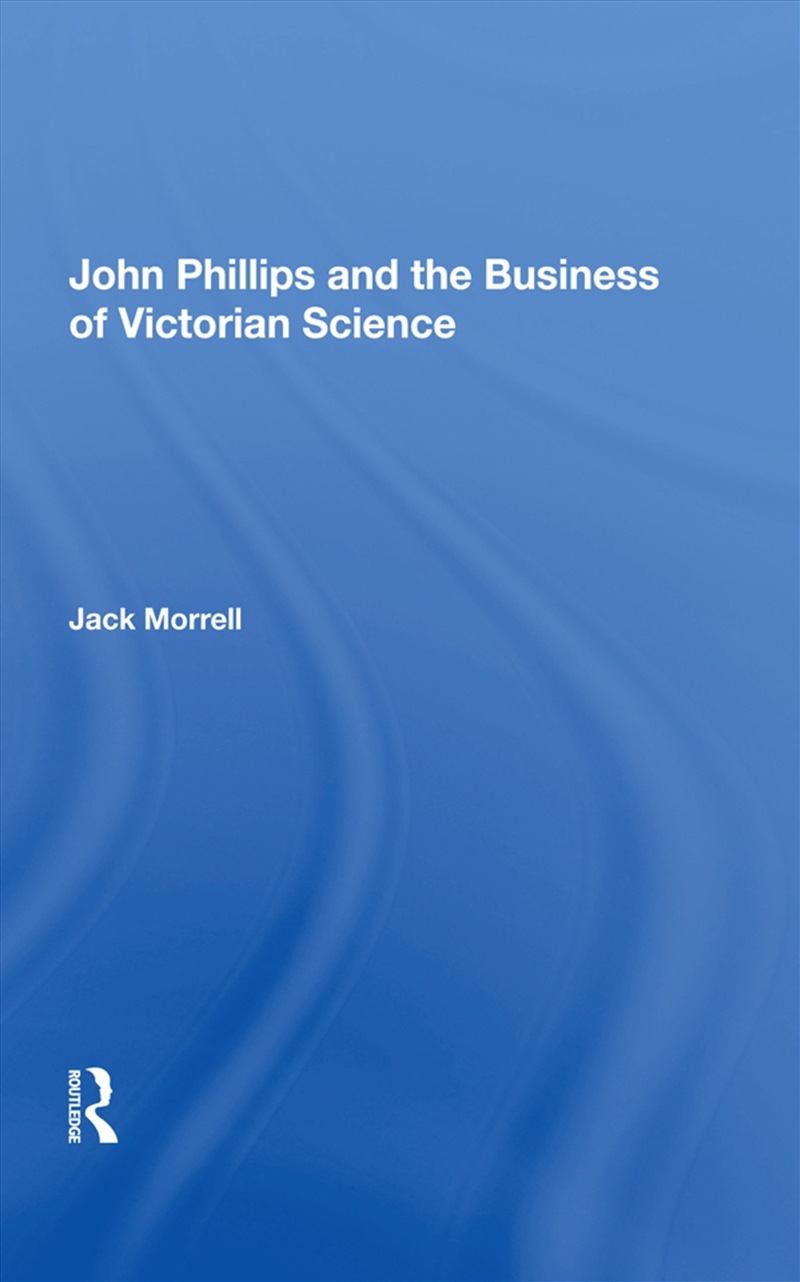 John Phillips and the Business of Victorian Science/Product Detail/History