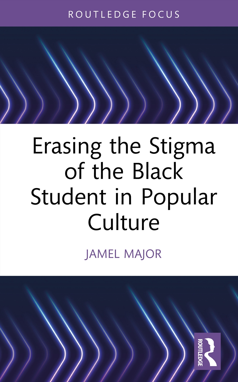 Erasing the Stigma of the Black Student in Popular Culture/Product Detail/Society & Culture