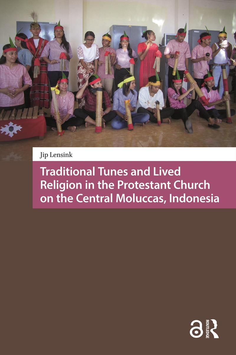 Traditional Tunes and Lived Religion in the Protestant Church on the Central Moluccas, Indonesia/Product Detail/Religion & Beliefs