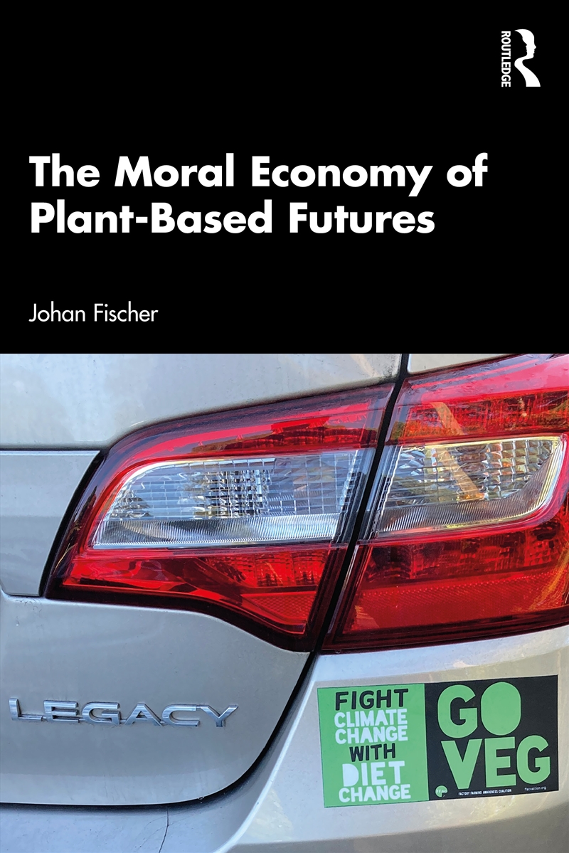 The Moral Economy of Plant-Based Futures/Product Detail/Society & Culture
