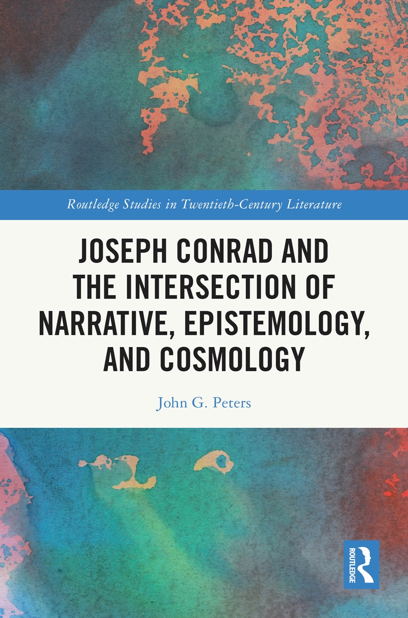 Joseph Conrad and the Intersection of Narrative, Epistemology, and Cosmology/Product Detail/Literature & Poetry