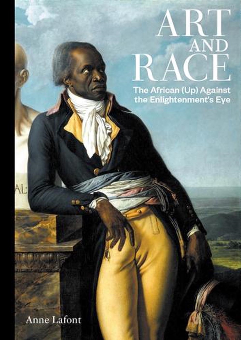 Art and Race : The African up Against and Beyond the Enlightenment's Eye/Product Detail/Art