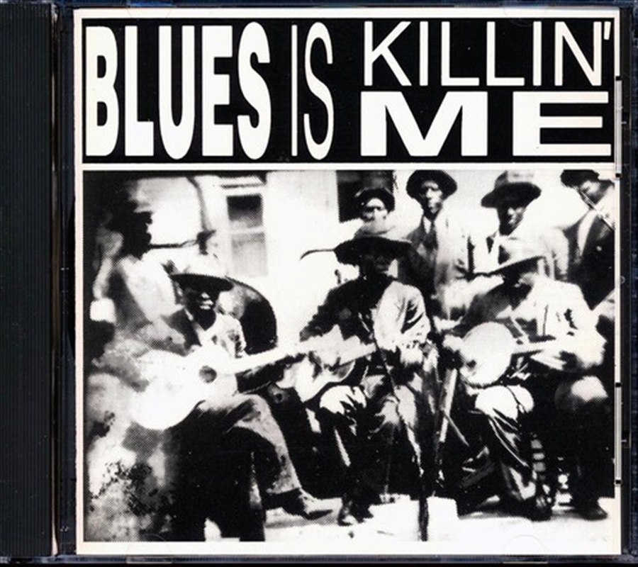 Blues Is Killin Me/Product Detail/Blues