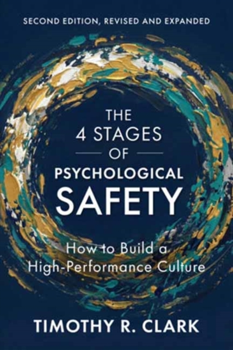 The 4 Stages of Psychological Safety, 2nd Edition : How to Build a High-Performance Culture/Product Detail/Business Leadership & Management