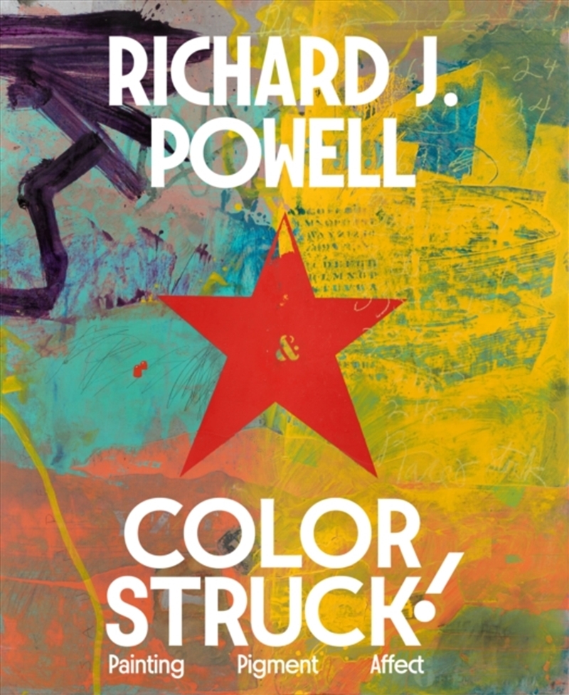Colorstruck! : Painting, Pigment, Affect/Product Detail/Art