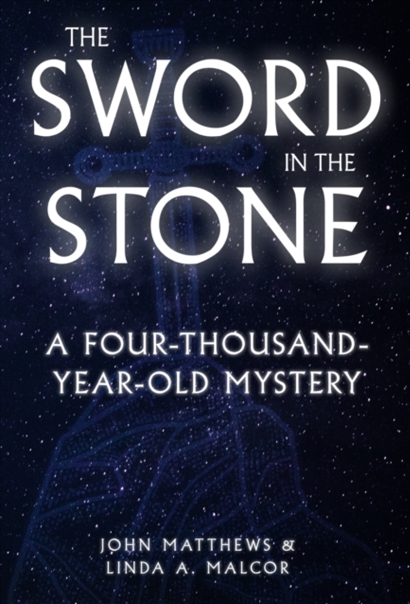 The Sword in the Stone : A Four-thousand-year-old Mystery/Product Detail/Society & Culture