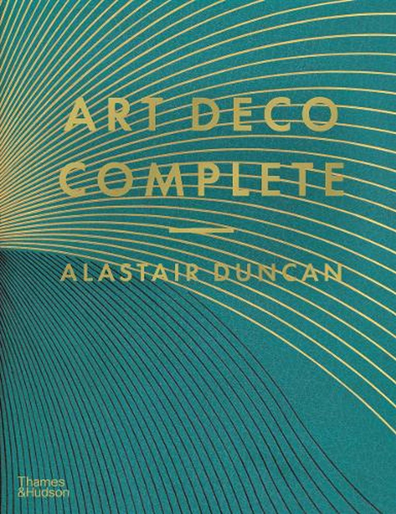 Art Deco Complete : The Definitive Guide to the Decorative Arts of the 1920s and 1930s/Product Detail/Art