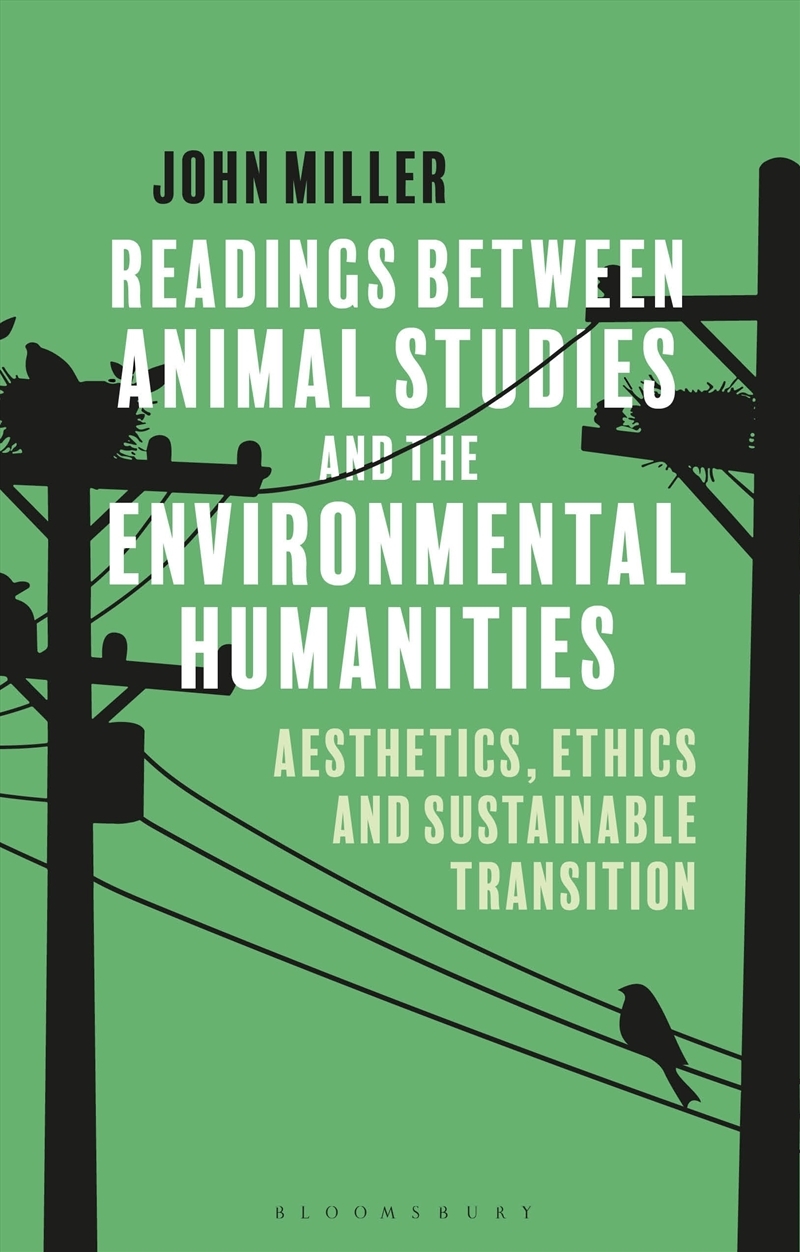 Readings Between Animal Studies and the Environmental Humanities: Aesthetics, Ethics and Sustainable/Product Detail/Literature & Poetry