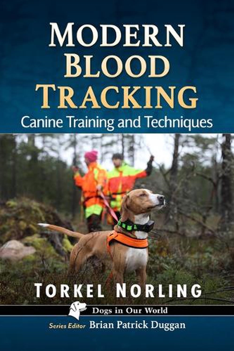 Modern Blood Tracking : Canine Training and Techniques/Product Detail/Animals & Nature