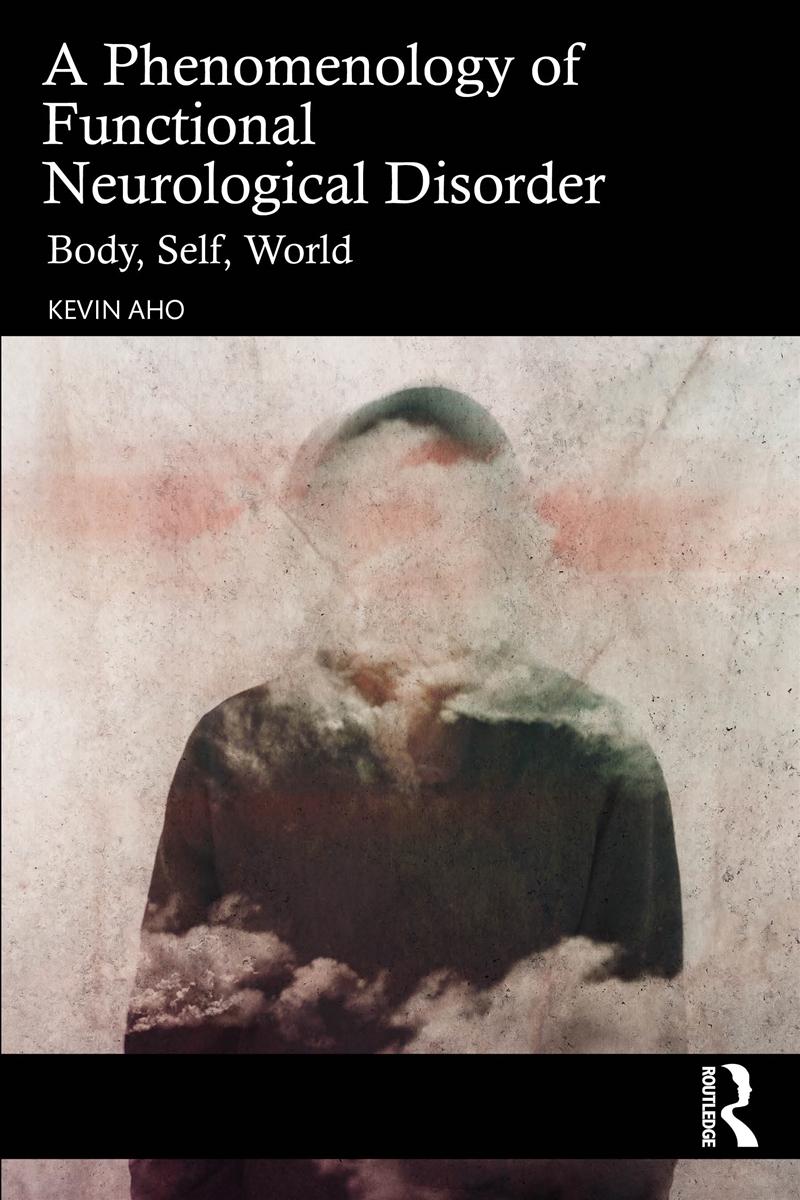 A Phenomenology of Functional Neurological Disorder/Product Detail/Reading