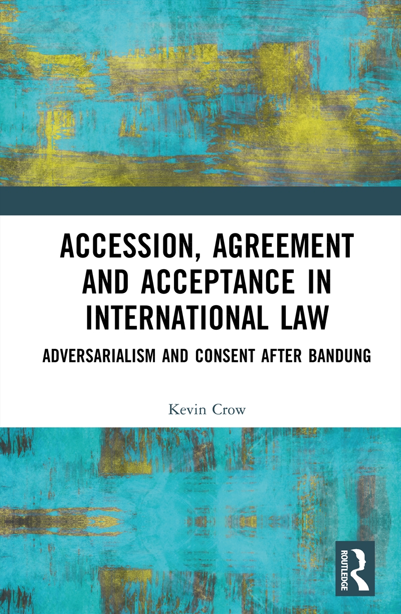 Accession, Agreement and Acceptance in International Law/Product Detail/Law