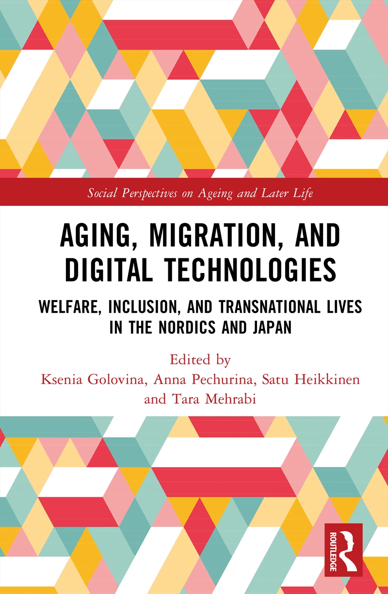 Aging, Migration, and Digital Technologies/Product Detail/Society & Culture