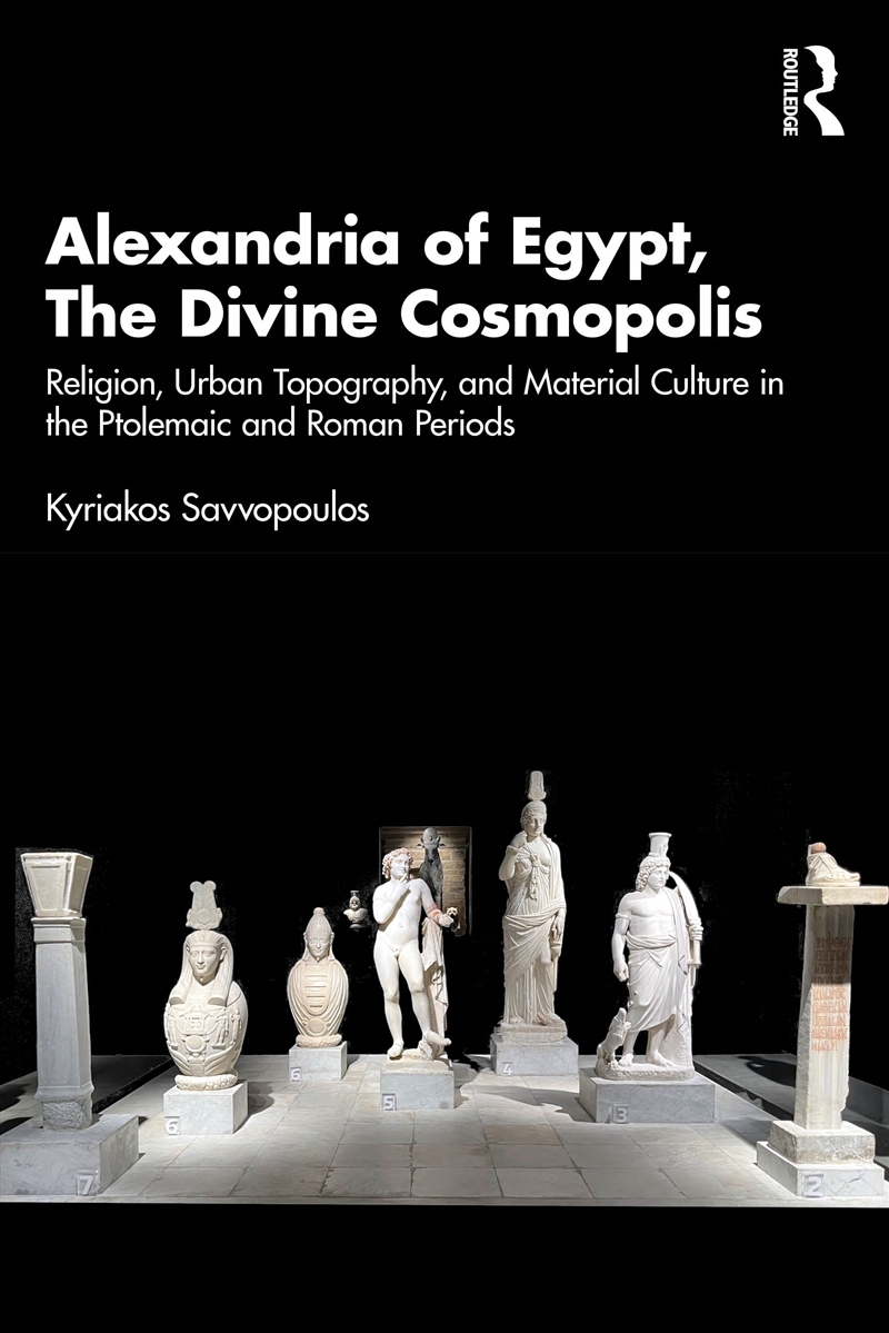 Alexandria of Egypt, The Divine Cosmopolis/Product Detail/History