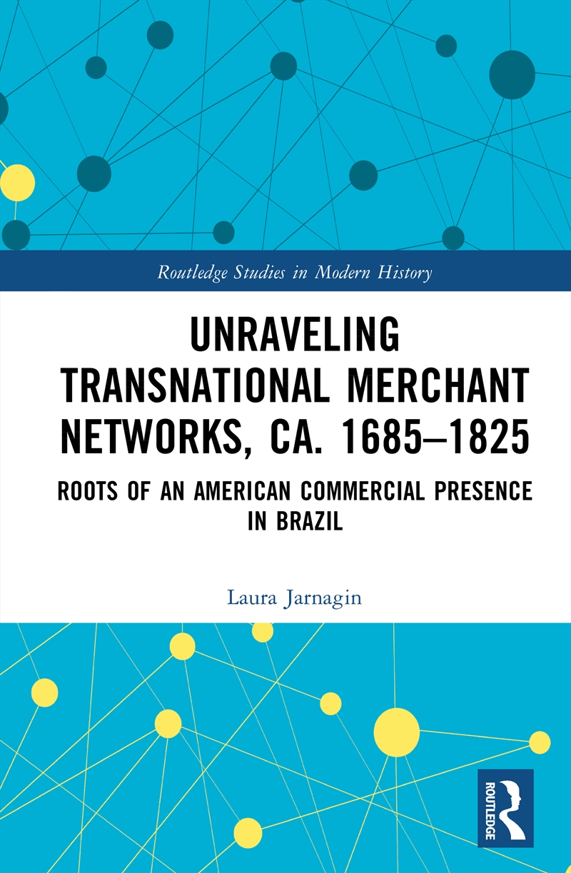Unraveling Transnational Merchant Networks, ca. 1685–1825/Product Detail/History
