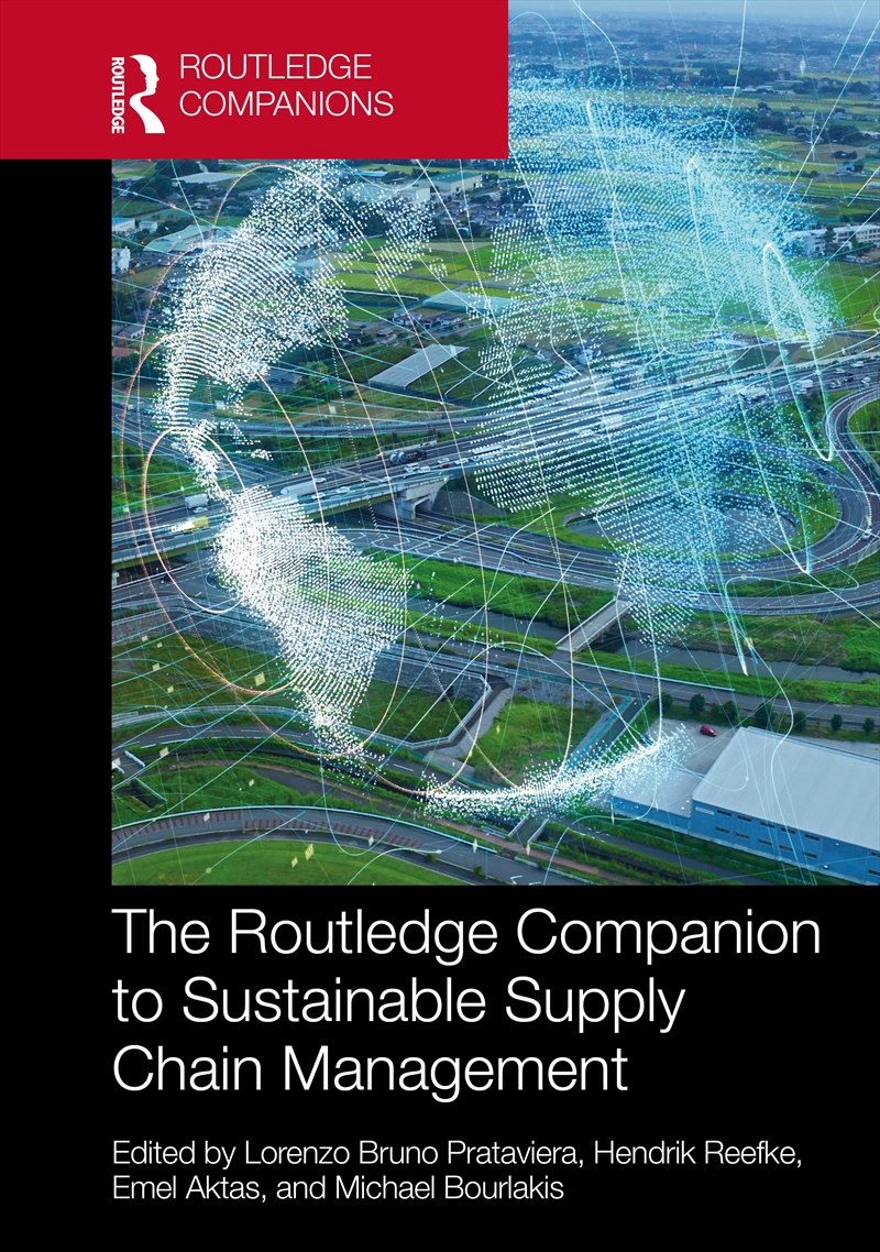 The Routledge Companion to Sustainable Supply Chain Management/Product Detail/Business Leadership & Management