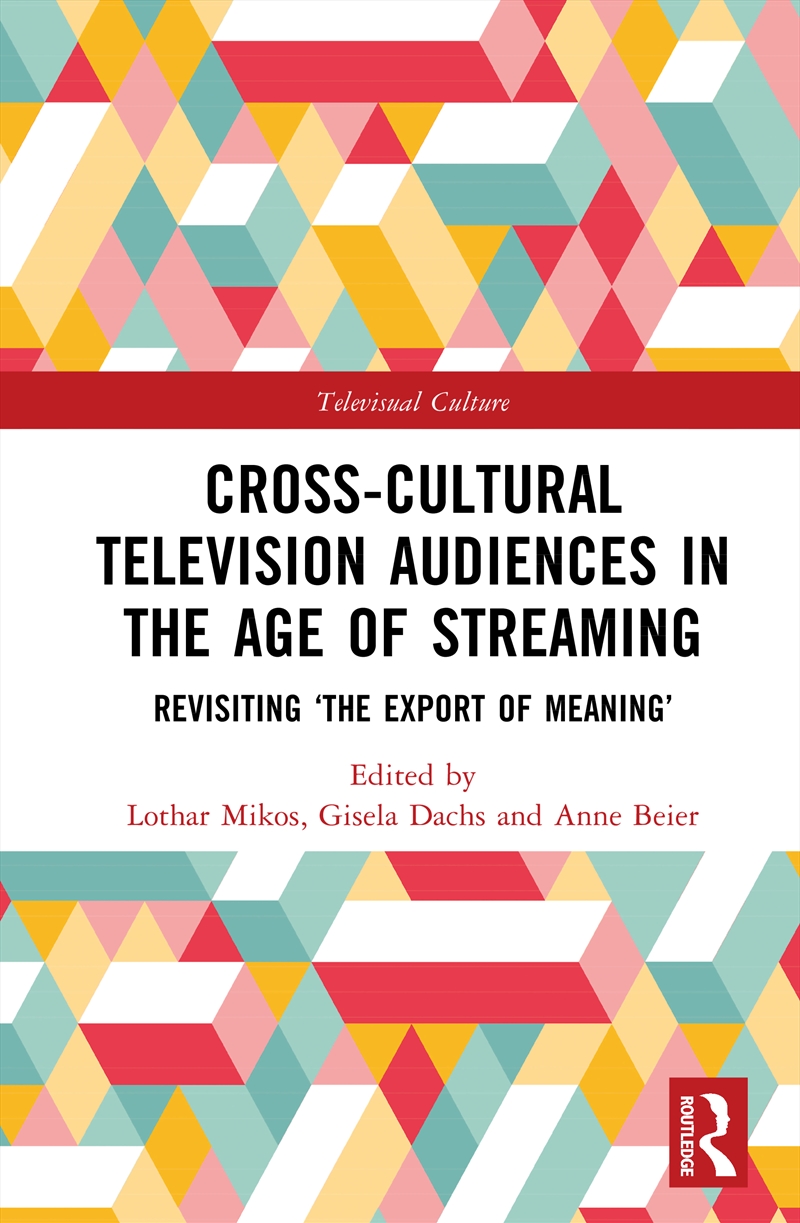 Cross-Cultural Television Audiences in the Age of Streaming/Product Detail/Society & Culture