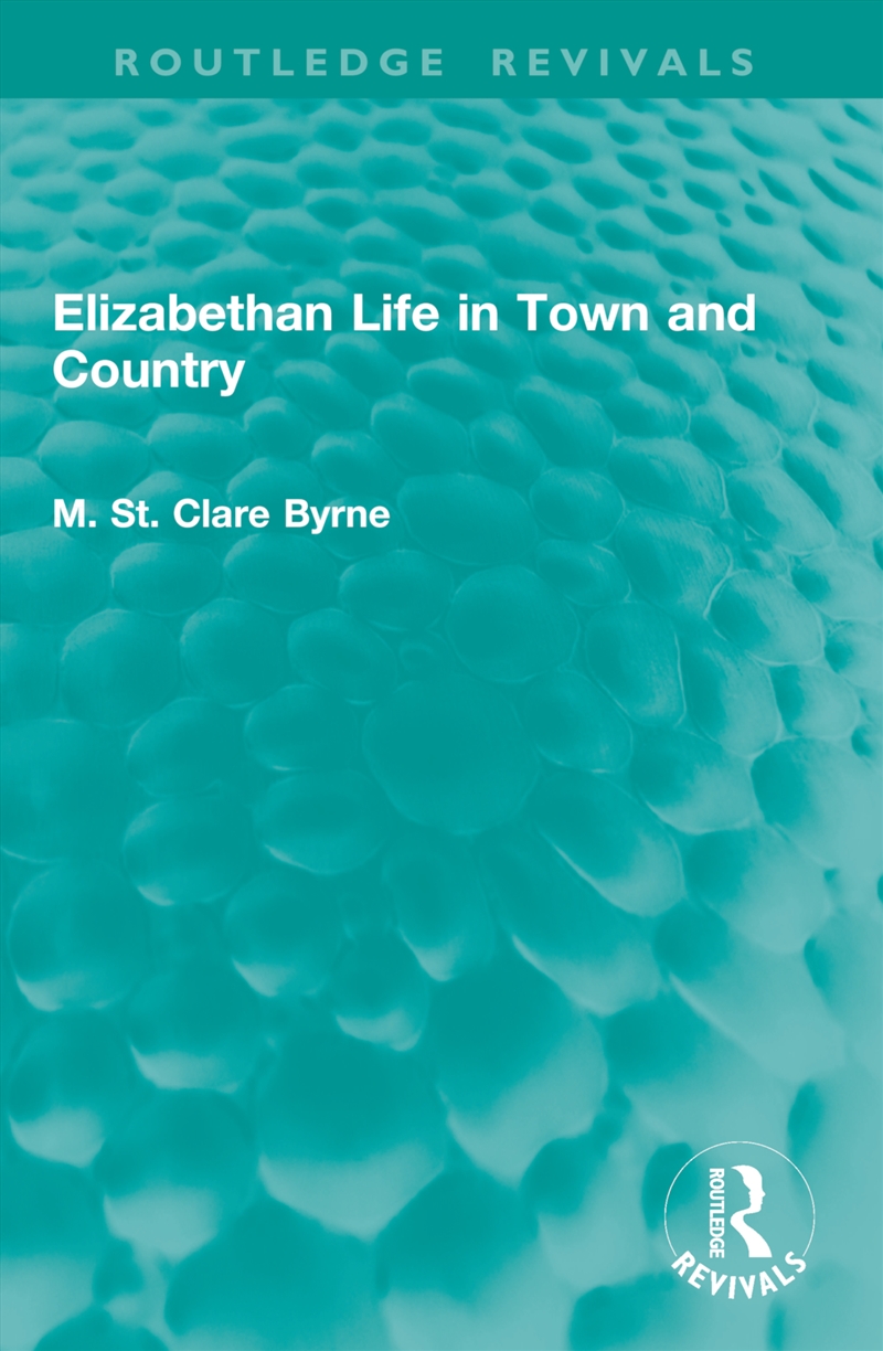 Elizabethan Life in Town and Country/Product Detail/History