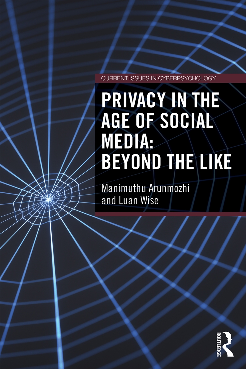 Privacy in the Age of Social Media: Beyond the Like/Product Detail/Society & Culture