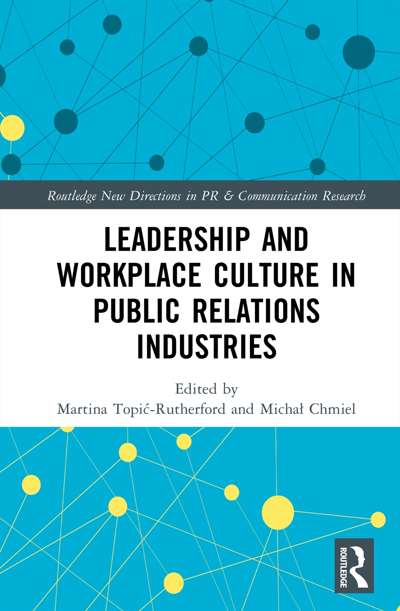 Leadership and Workplace Culture in Public Relations Industries/Product Detail/Business Leadership & Management
