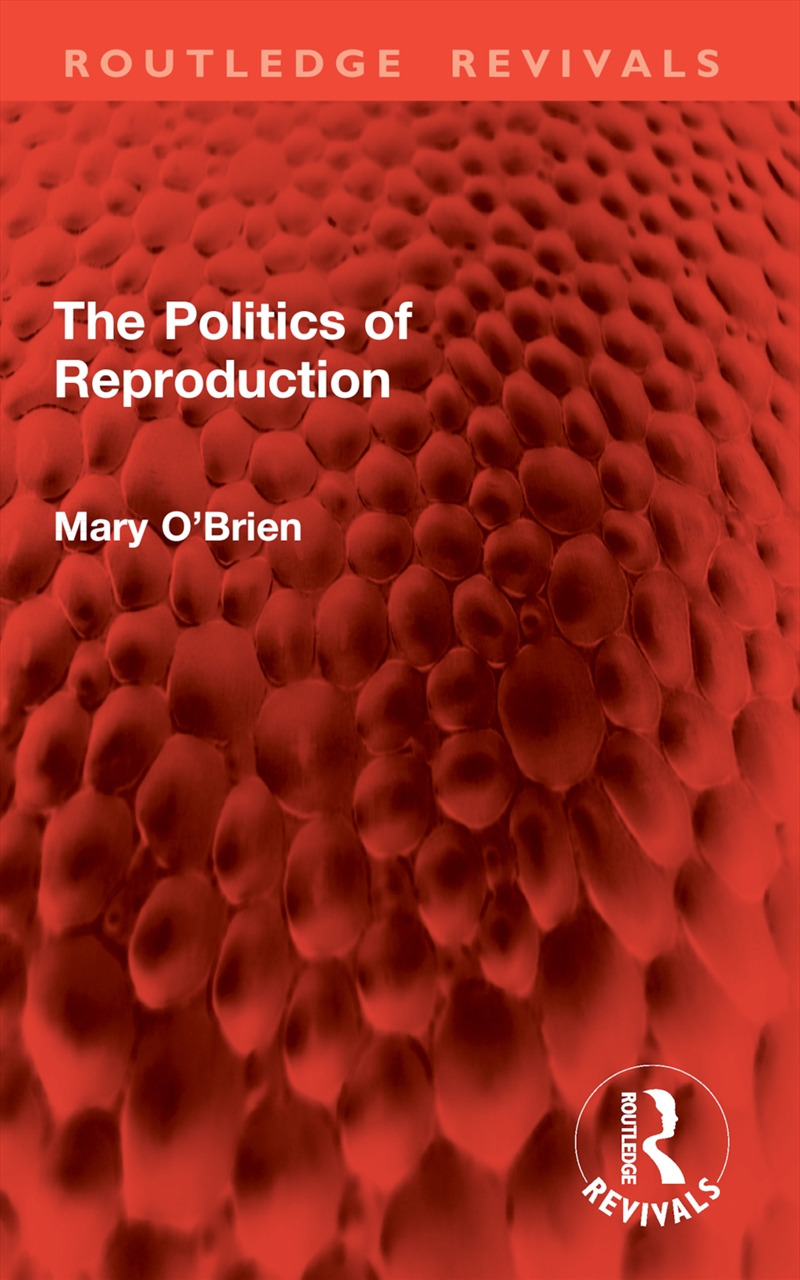 The Politics of Reproduction/Product Detail/Society & Culture