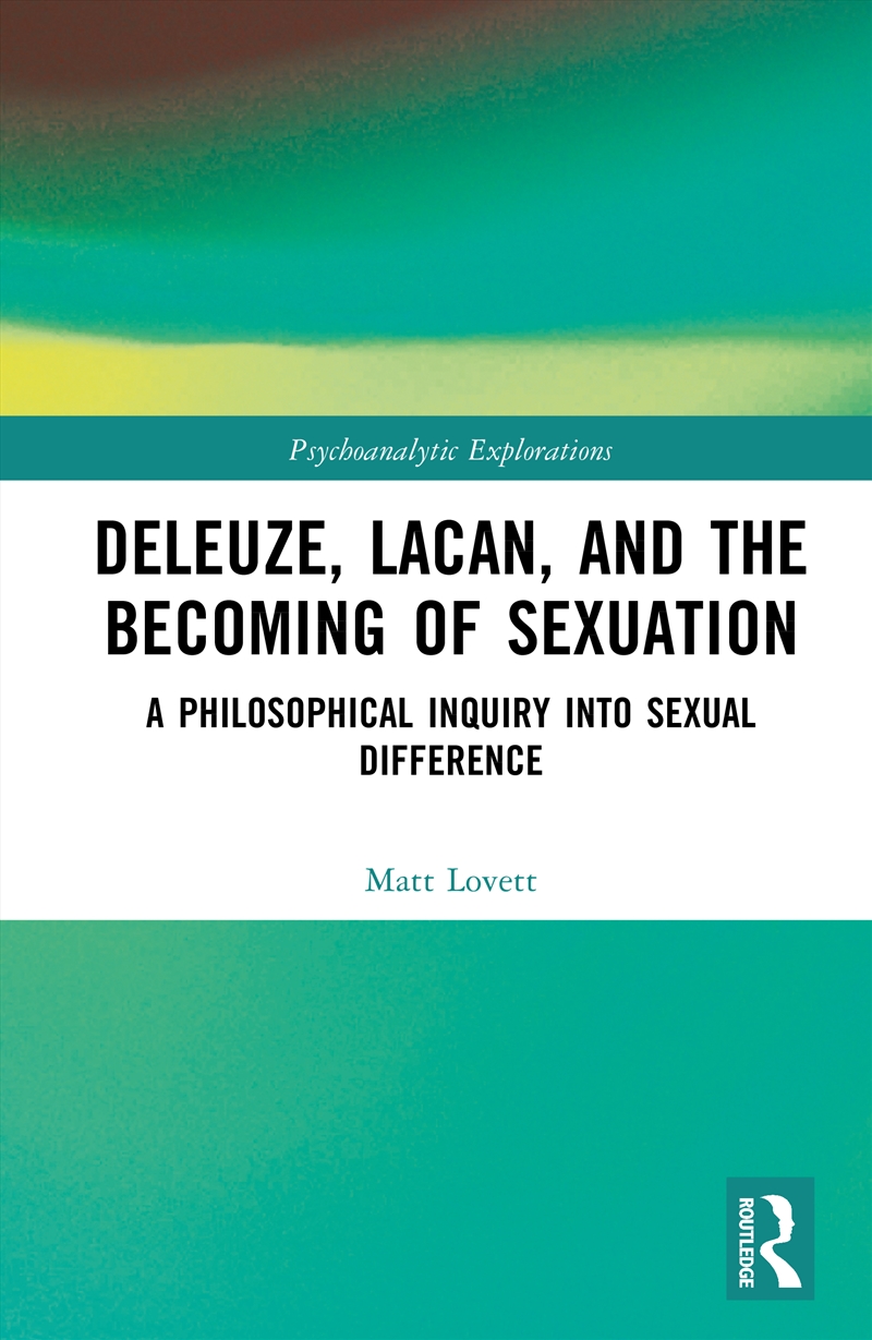 Deleuze, Lacan, and the Becoming of Sexuation/Product Detail/Psychology