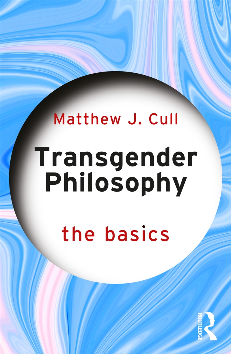 Transgender Philosophy: The Basics/Product Detail/Society & Culture