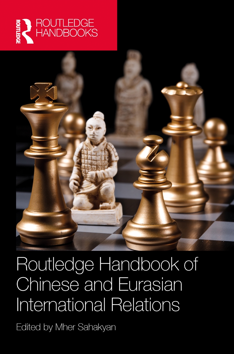 Routledge Handbook of Chinese and Eurasian International Relations/Product Detail/History